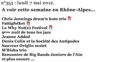 Jazz-Rhone-Alpes.com n° 353 du lundi 7 mai 2012