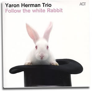 yaron-herman-trio-follow-the-white-rabbit
